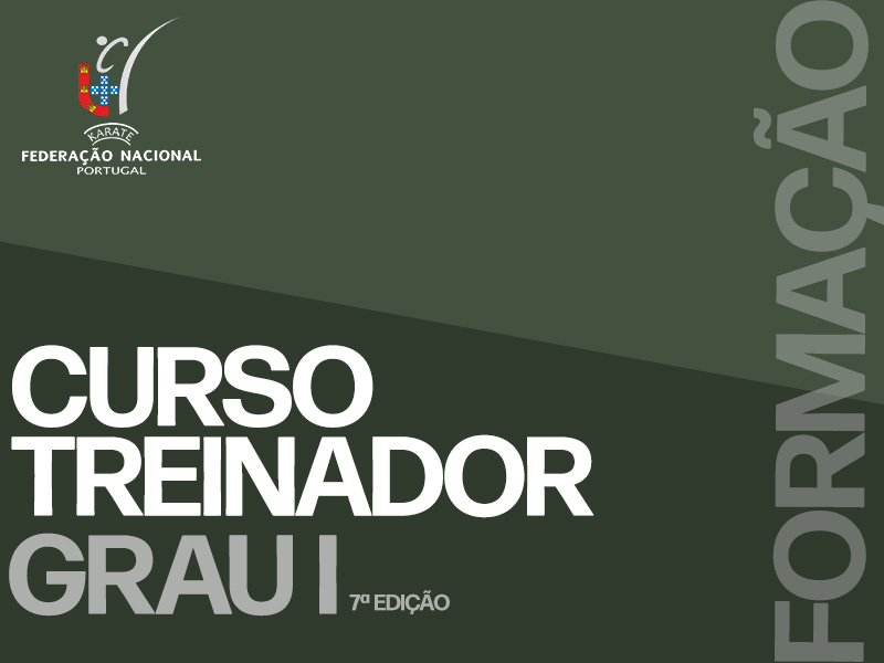 Curso Treinador Grau I – 7ª Edição